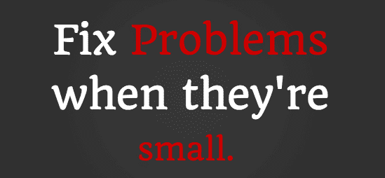 managing expectations means finding problems when they're small