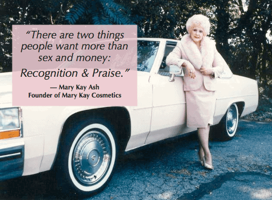 how to be a better leader - mary kay ash knows praise is critical