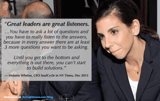 bad leader unhappy team - ask questions and be a good listener to turn it around like Melanie Whelan