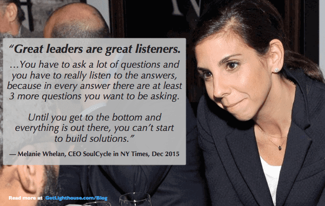 effective listeners are like Melanie Whelan - they ask lots of questions