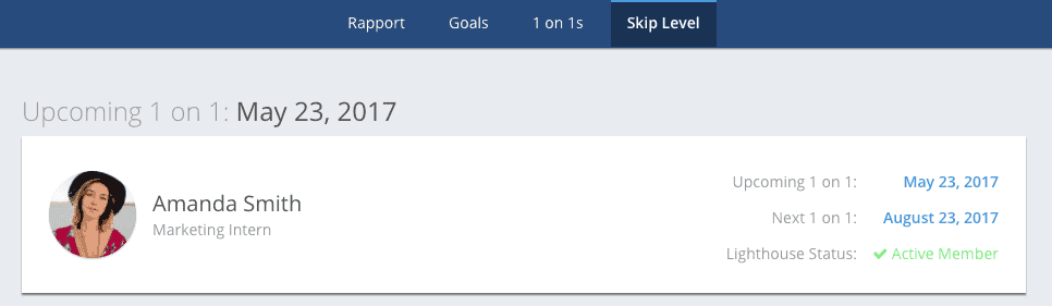 Lighthouse helps you with your skip level 1 on 1 meetings