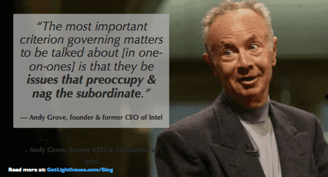 One on one meeting agenda should include the most important matters that preoccupy your subordinate, according to Andy Grove. 