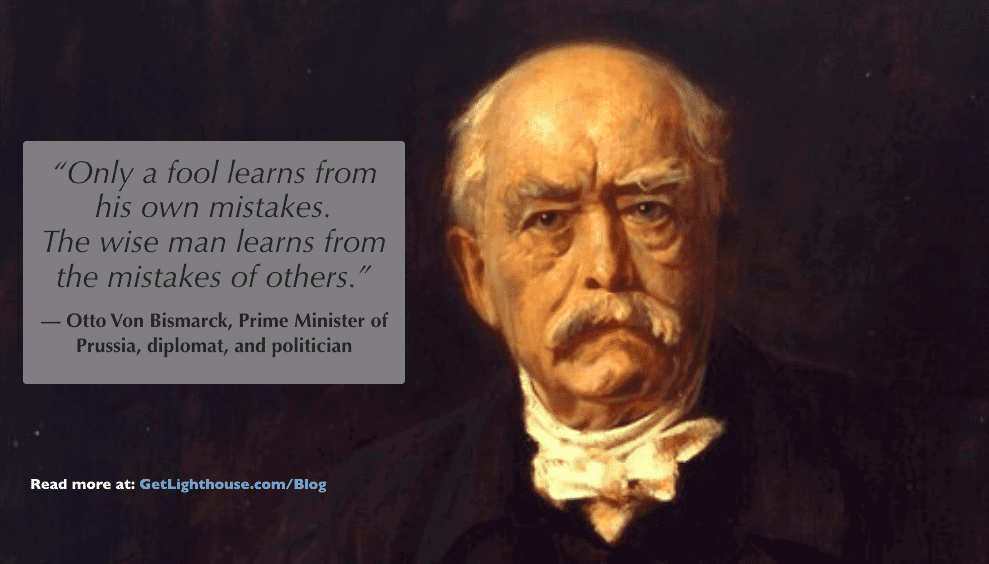 Otto Von Bismarck quote about learning on own mistakes