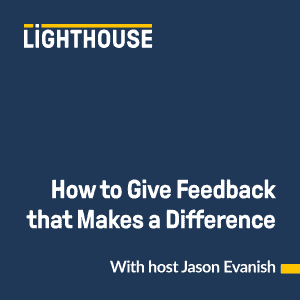 Give Feedback that Makes a Difference
