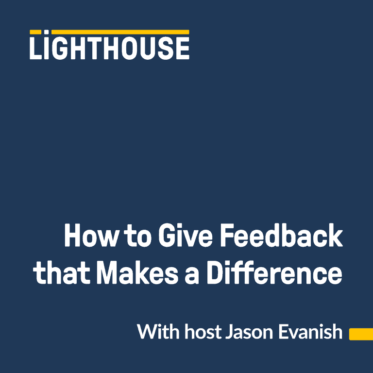 Give Feedback that Makes a Difference