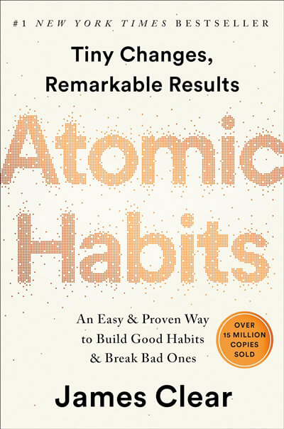James Clear's "Atomic Habits"
