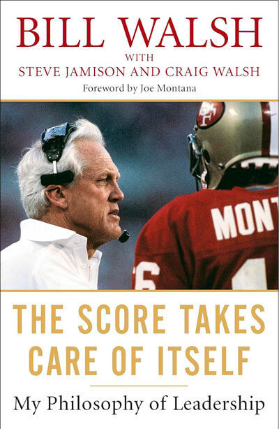 Bill Walsh's "The Score Takes Care of Itself"