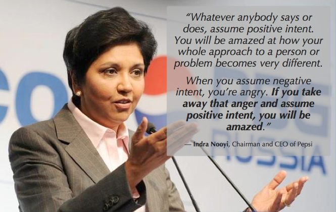 indra nooyi understand the benefits of building rapport with your team because it helps you assume positive intent. 
