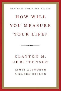 how will you measure your life